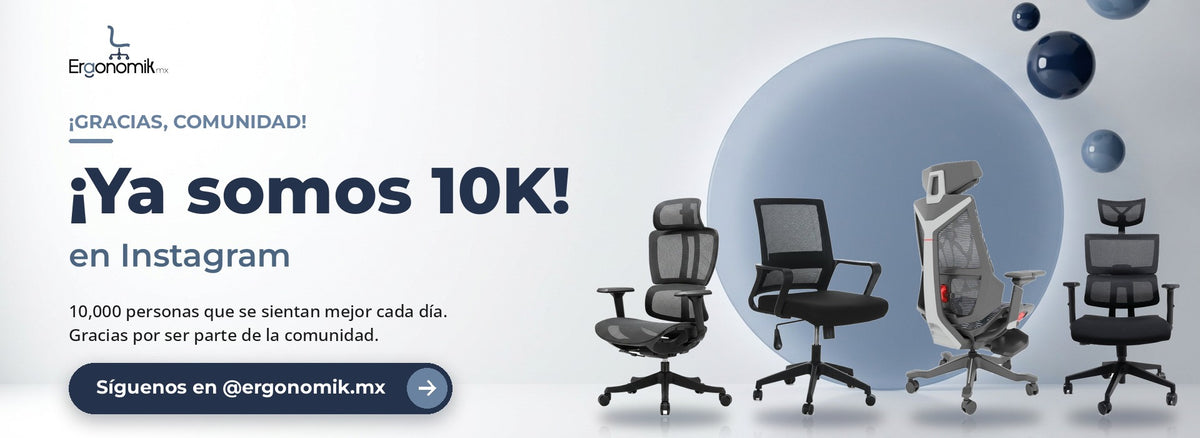 ¡Ya somos 10K en Instagram! Síguenos en @ergonomik.mx